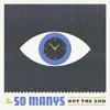 The So Manys - Not the End